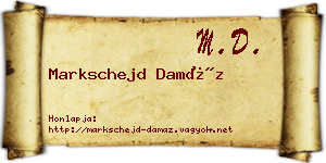 Markschejd Damáz névjegykártya